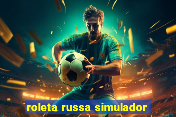 roleta russa simulador